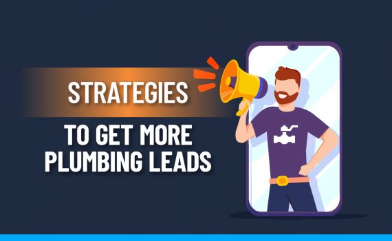 Digital marketing Strategies To Get More Plumbing Leads