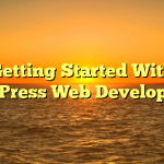 Getting Started With WordPress Web Development