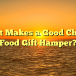 What Makes a Good Cheese Food Gift Hamper?