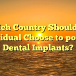 Which Country Should An individual Choose to possess Dental Implants?